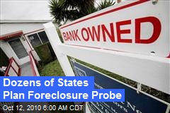 Dozens of States Plan Foreclosure Probe