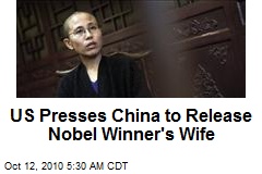 US Presses China to Release Nobel Winner's Wife