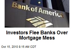 Investors Flee Banks Over Mortgage Mess