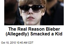 The Real Reason Justin Bieber (Allegedly) Smacked a Kid