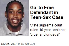 Ga. to Free Defendant in Teen-Sex Case