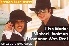 Lisa Marie: Michael Jackson Romance Was Real