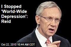 I Stopped 'World-Wide Depression': Reid