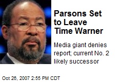 Parsons Set to Leave Time Warner