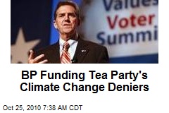 BP Funds Tea Party's Climate Change Deniers