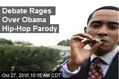 Debate Rages Over Obama Hip-Hop Parody