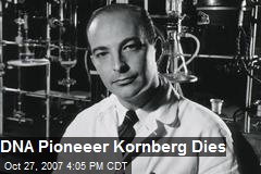 DNA Pioneeer Kornberg Dies