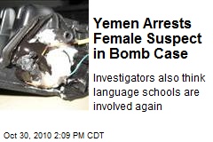Yemen Arrests Female Suspect in Bomb Case