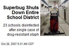 Superbug Shuts Down Entire School District