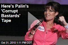 Here's Palin's 'Corrupt Bastards' Tape