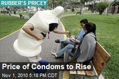 Price of Condoms to Rise