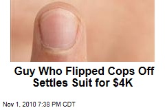 Guy Who Flipped Cops Off Settles Suit for $4K