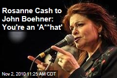Rosanne Cash to John Boehner: You're an 'A**hat'