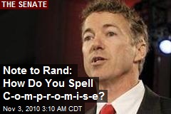Note to Rand: How Do You Spell C-o-m-p-r-o-m-i-s-e?