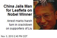 China Jails Man for Leaflets on Nobel Winner