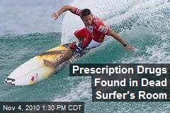 Prescription Drugs Found in Dead Surfer's Room