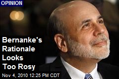 Bernanke's Rationale Looks Too Rosy