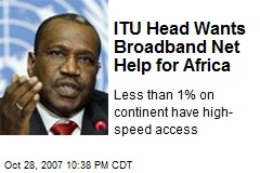 ITU Head Wants Broadband Net Help for Africa