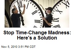 Stop Time-Change Madness: Here's a Solution