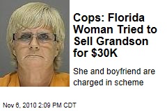Cops: Florida Woman Tried to Sell Grandson for $30K