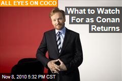 What to Watch For as Conan Returns