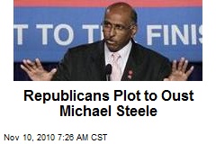 Republicans Plot to Oust Michael Steele