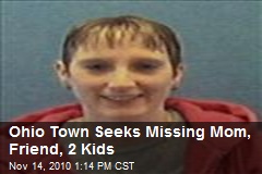 Ohio Town Seeks Missing Mom, Friend, 2 Kids