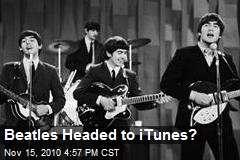 Beatles Headed to iTunes?