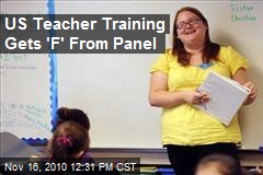 U.S. Teacher Training Receives F From Panel