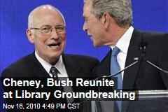 Cheney, Bush Reunite at Library Groundbreaking