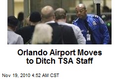 Orlando Airport Moves to Ditch TSA Staff