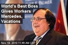 World's Best Boss Gives Workers Mercedes, Vacations