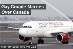 Gay Couple Marries Over Canada