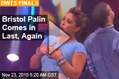 Bristol Palin Comes in Last, Again