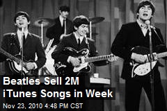 Beatles Sell 2M iTunes Songs in Week