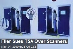 Flier Sues TSA Over Scanners