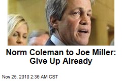 Coleman to Miller: Give Up Already