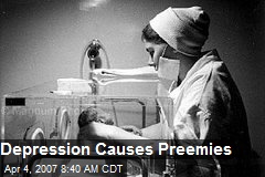 Depression Causes Preemies