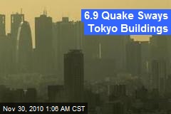 6.9 Quake Sways Tokyo Buildings
