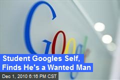 Student Googles Himself, Finds He's a Wanted Man