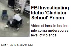 FBI Investigating Idaho 'Gladiator School' Prison