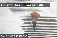 Poland Deep Freeze Kills 30
