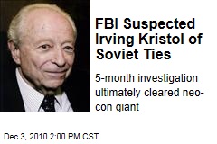 FBI Suspected Irving Kristol of Soviet Ties