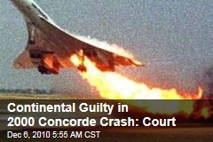 Continental Guilty in 2000 Concorde Crash: Court