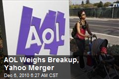 AOL Weighs Breakup, Yahoo Merger