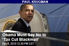 Paul Krugman: Obama Must Say No to 'Tax Cut Blackmail'