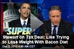 Jon Stewart: Tax Deal Like Losing Weight With Bacon