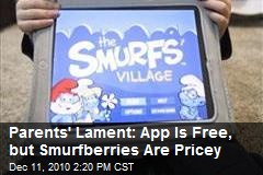 Parents' Lament: App Is Free, but Smurfberries Are Pricey