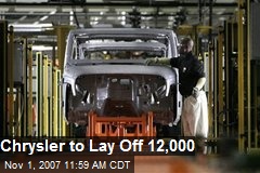 Chrysler to Lay Off 12,000