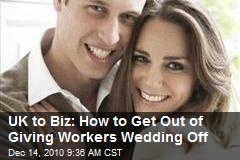 UK to Biz: How to Get Out of Giving Workers Wedding Off